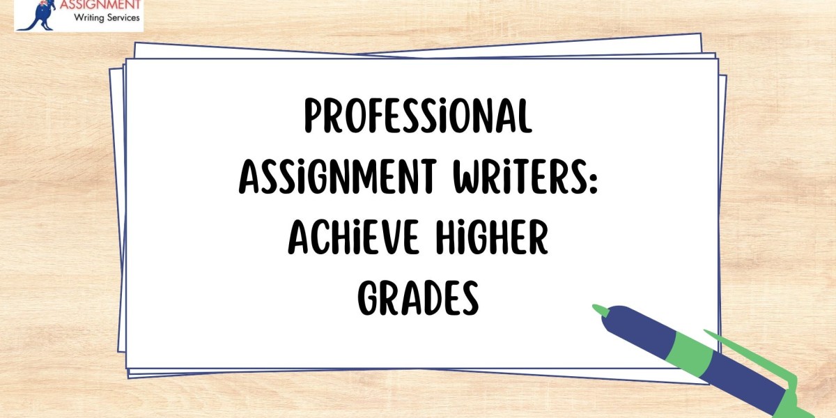 Professional Assignment Writers: Achieve Higher Grades