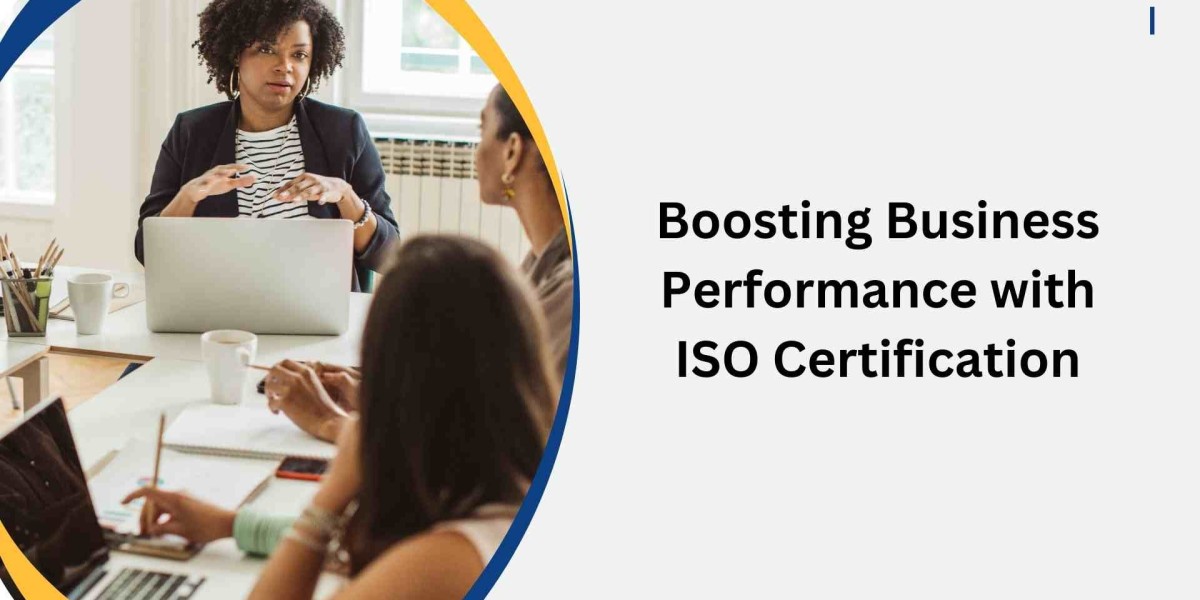 Boosting Business Performance with ISO Certification