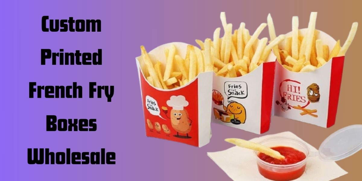 Exploring Unique Custom French Fry Boxes Packaging