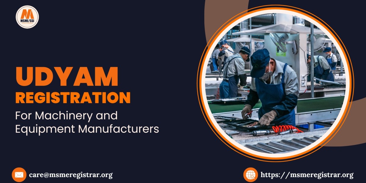 Udyam Registration for Machinery and Equipment Manufacturers