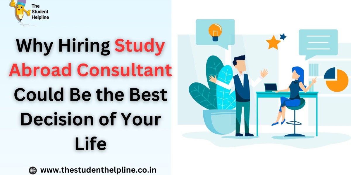 Why Hiring a Study Abroad Consultant Could Be the Best Decision of Your Life